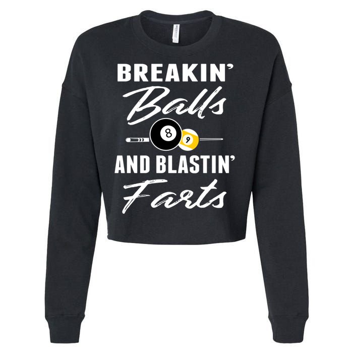 Father's Day BREAKIN BALLS AND BLASTIN'S FARTS Pool Player Gift For Dad Cropped Pullover Crew