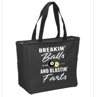 Father's Day BREAKIN BALLS AND BLASTIN'S FARTS Pool Player Gift For Dad Zip Tote Bag