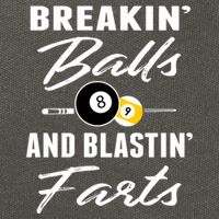 Father's Day BREAKIN BALLS AND BLASTIN'S FARTS Pool Player Gift For Dad Cotton Canvas Backpack