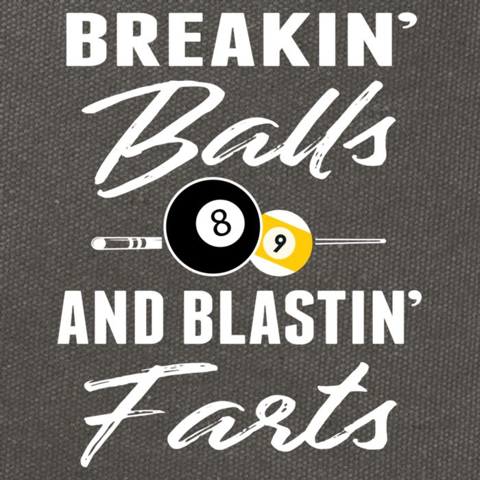Father's Day BREAKIN BALLS AND BLASTIN'S FARTS Pool Player Gift For Dad Cotton Canvas Backpack