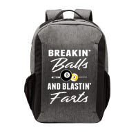 Father's Day BREAKIN BALLS AND BLASTIN'S FARTS Pool Player Gift For Dad Vector Backpack