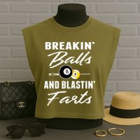Father's Day BREAKIN BALLS AND BLASTIN'S FARTS Pool Player Gift For Dad Garment-Dyed Women's Muscle Tee