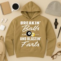Father's Day BREAKIN BALLS AND BLASTIN'S FARTS Pool Player Gift For Dad Hoodie