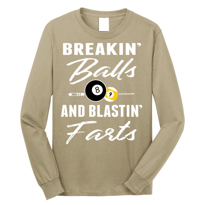 Father's Day BREAKIN BALLS AND BLASTIN'S FARTS Pool Player Gift For Dad Long Sleeve Shirt