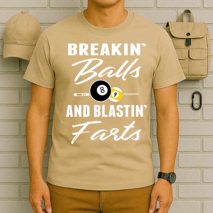 Father's Day BREAKIN BALLS AND BLASTIN'S FARTS Pool Player Gift For Dad T-Shirt