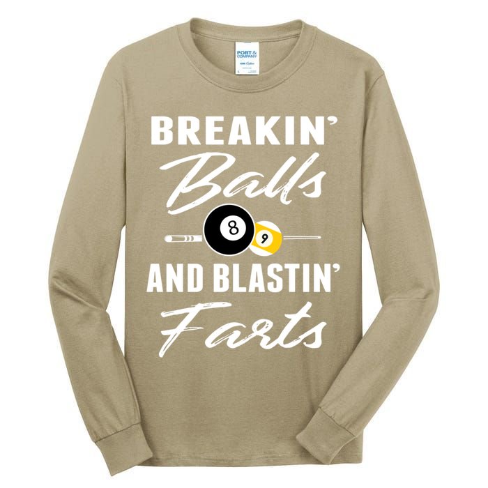 Father's Day BREAKIN BALLS AND BLASTIN'S FARTS Pool Player Gift For Dad Tall Long Sleeve T-Shirt