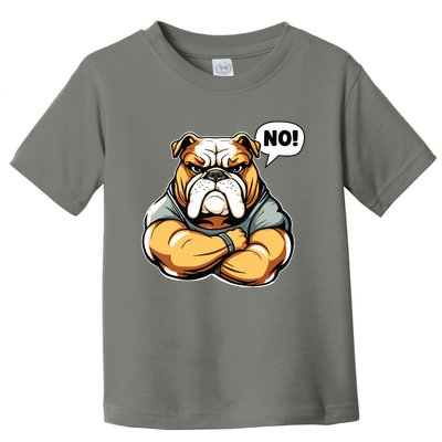 Funny Dog Bulldog No Toddler T-Shirt