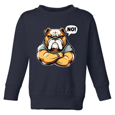 Funny Dog Bulldog No Toddler Sweatshirt