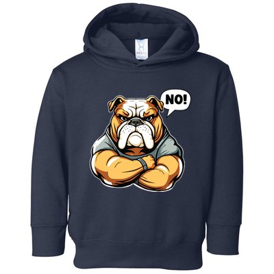 Funny Dog Bulldog No Toddler Hoodie