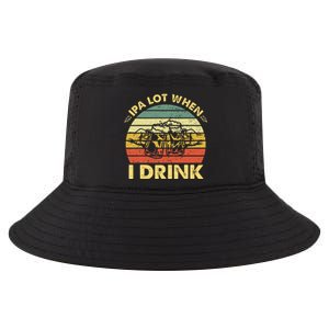 Funny Drinking Beer Party Ipa A Lot When I Drink Cool Comfort Performance Bucket Hat