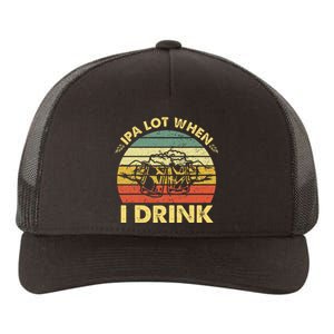 Funny Drinking Beer Party Ipa A Lot When I Drink Yupoong Adult 5-Panel Trucker Hat