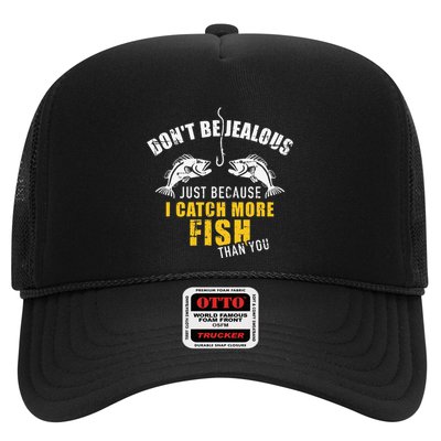 Fishing DonT Be Jealous Just Because I Catch More Fish You Trucker Hat