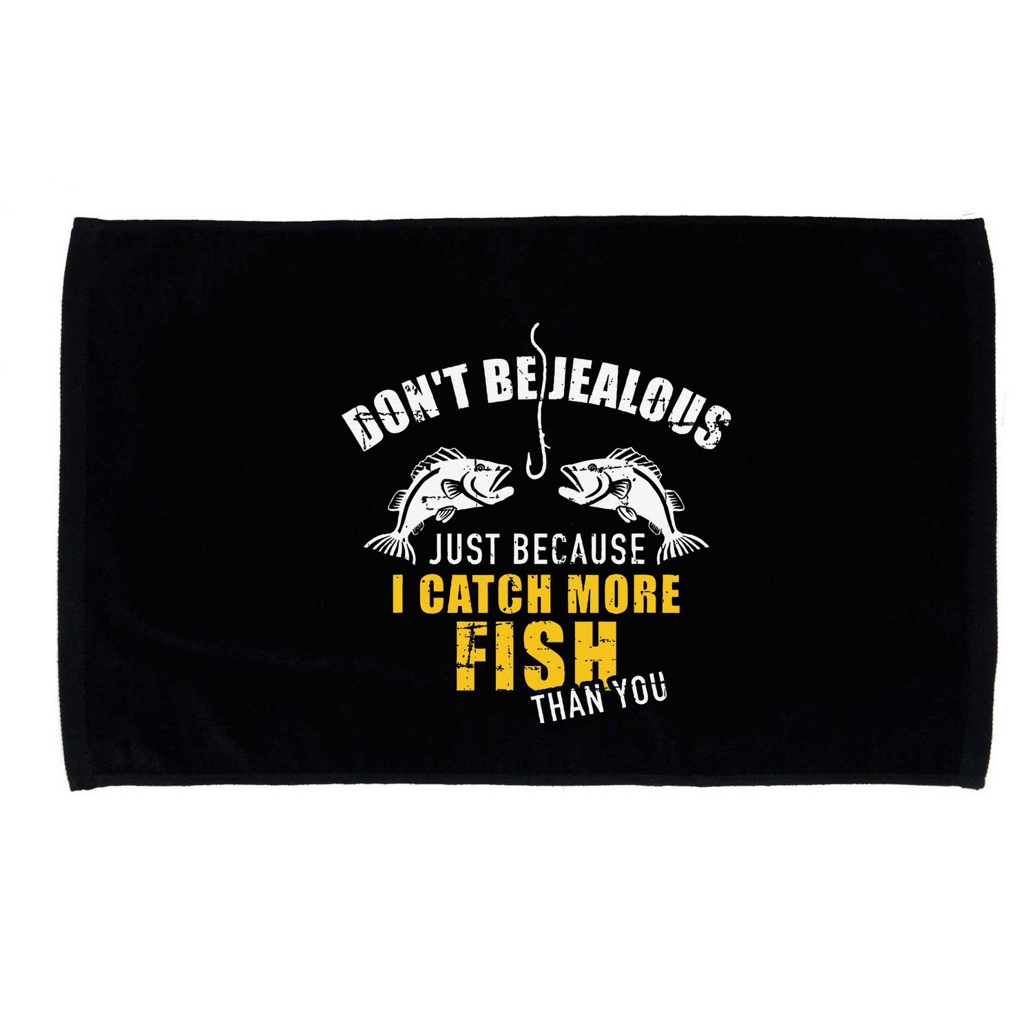 Fishing DonT Be Jealous Just Because I Catch More Fish You Microfiber Hand Towel