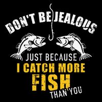 Fishing DonT Be Jealous Just Because I Catch More Fish You Cropped Pullover Crew