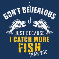 Fishing DonT Be Jealous Just Because I Catch More Fish You Sustainable Beanie