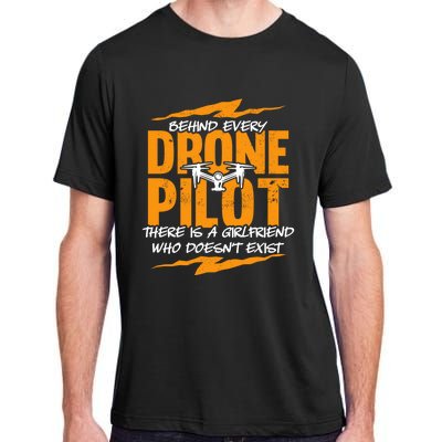 Funny Drone Behind Every Drone Pilot There Is No Friend Gift Adult ChromaSoft Performance T-Shirt