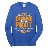 Funny Drone Behind Every Drone Pilot There Is No Friend Gift Tall Long Sleeve T-Shirt