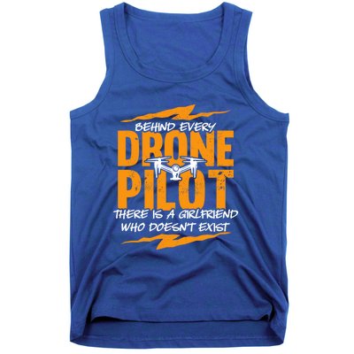 Funny Drone Behind Every Drone Pilot There Is No Friend Gift Tank Top