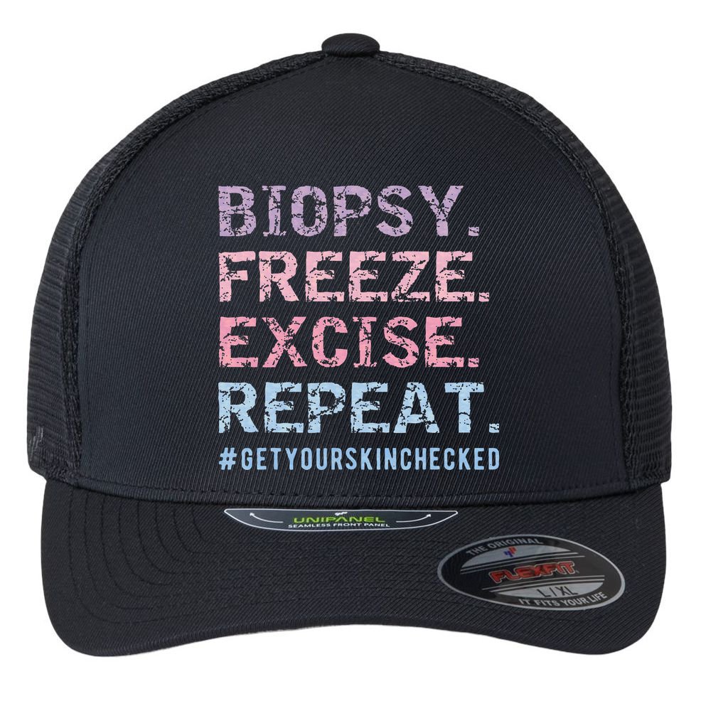 Funny Dermatologist Biopsy Freeze Excise Repeat Dermatology Flexfit Unipanel Trucker Cap