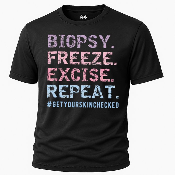 Funny Dermatologist Biopsy Freeze Excise Repeat Dermatology Cooling Performance Crew T-Shirt