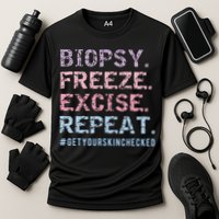 Funny Dermatologist Biopsy Freeze Excise Repeat Dermatology Cooling Performance Crew T-Shirt