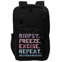 Funny Dermatologist Biopsy Freeze Excise Repeat Dermatology Impact Tech Backpack