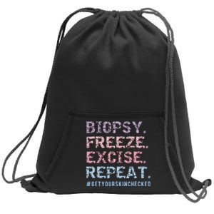 Funny Dermatologist Biopsy Freeze Excise Repeat Dermatology Sweatshirt Cinch Pack Bag