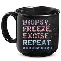 Funny Dermatologist Biopsy Freeze Excise Repeat Dermatology 15oz Campfire Ceramic Mug