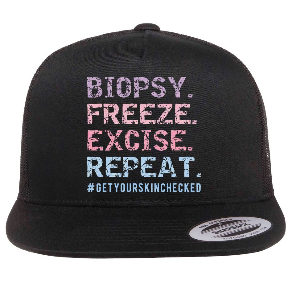 Funny Dermatologist Biopsy Freeze Excise Repeat Dermatology Flat Bill Trucker Hat