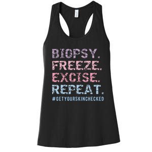 Funny Dermatologist Biopsy Freeze Excise Repeat Dermatology Women's Racerback Tank