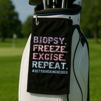 Funny Dermatologist Biopsy Freeze Excise Repeat Dermatology Golf Towel
