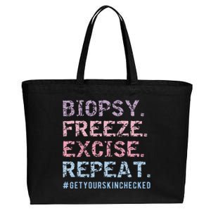 Funny Dermatologist Biopsy Freeze Excise Repeat Dermatology Cotton Canvas Jumbo Tote