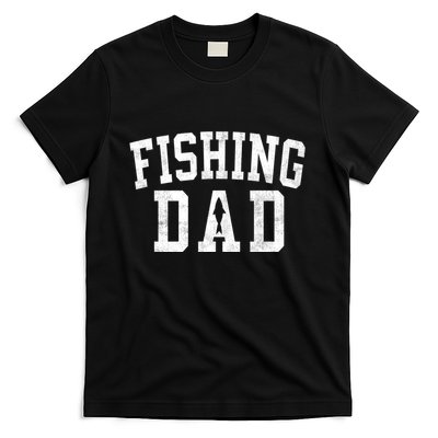 Fishing Dad Classic Bold Font FatherS Day Daddy T-Shirt