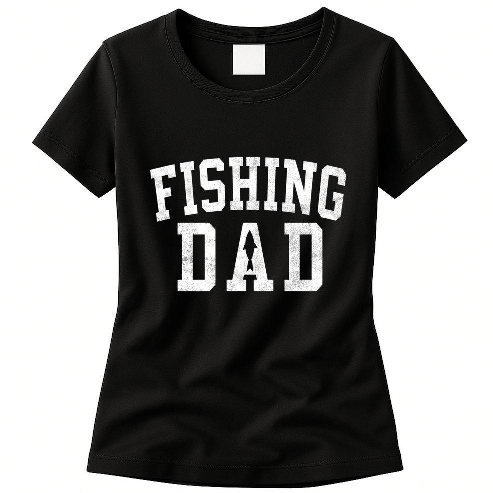Fishing Dad Classic Bold Font FatherS Day Daddy Womens T-Shirt