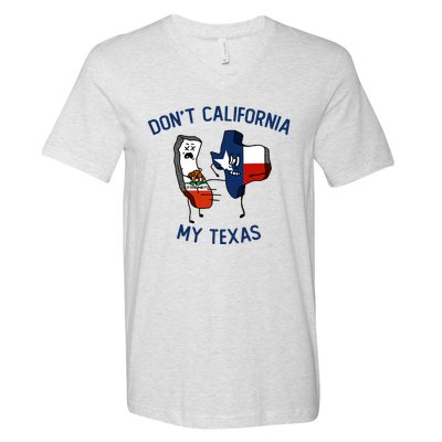 Funny Don't California My Texas V-Neck T-Shirt