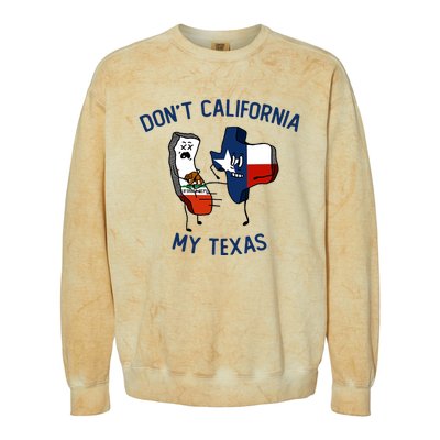 Funny Don't California My Texas Colorblast Crewneck Sweatshirt