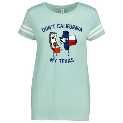 Funny Don't California My Texas Enza Ladies Jersey Football T-Shirt