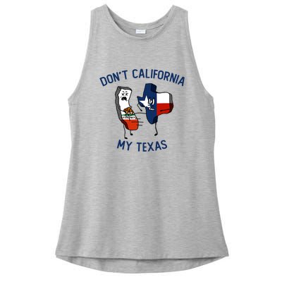 Funny Don't California My Texas Ladies PosiCharge Tri-Blend Wicking Tank