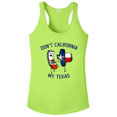 Funny Don't California My Texas Ladies PosiCharge Competitor Racerback Tank