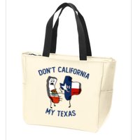 Funny Don't California My Texas Zip Tote Bag