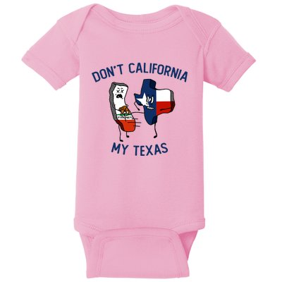 Funny Don't California My Texas Baby Bodysuit