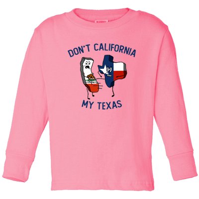 Funny Don't California My Texas Toddler Long Sleeve Shirt