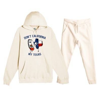 Funny Don't California My Texas Premium Hooded Sweatsuit Set