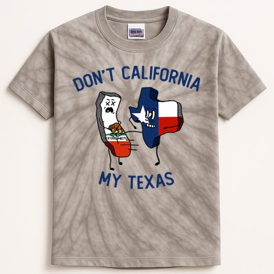 Funny Don't California My Texas Kids Tie-Dye T-Shirt