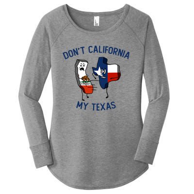 Funny Don't California My Texas Women's Perfect Tri Tunic Long Sleeve Shirt