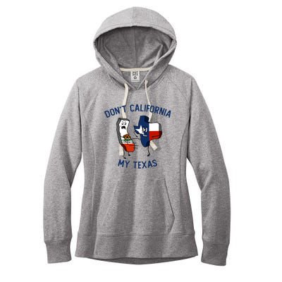 Funny Don't California My Texas Women's Fleece Hoodie