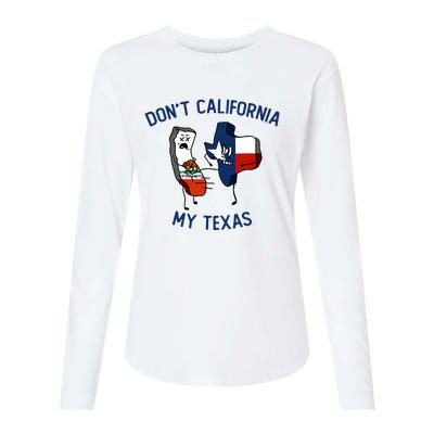 Funny Don't California My Texas Womens Cotton Relaxed Long Sleeve T-Shirt