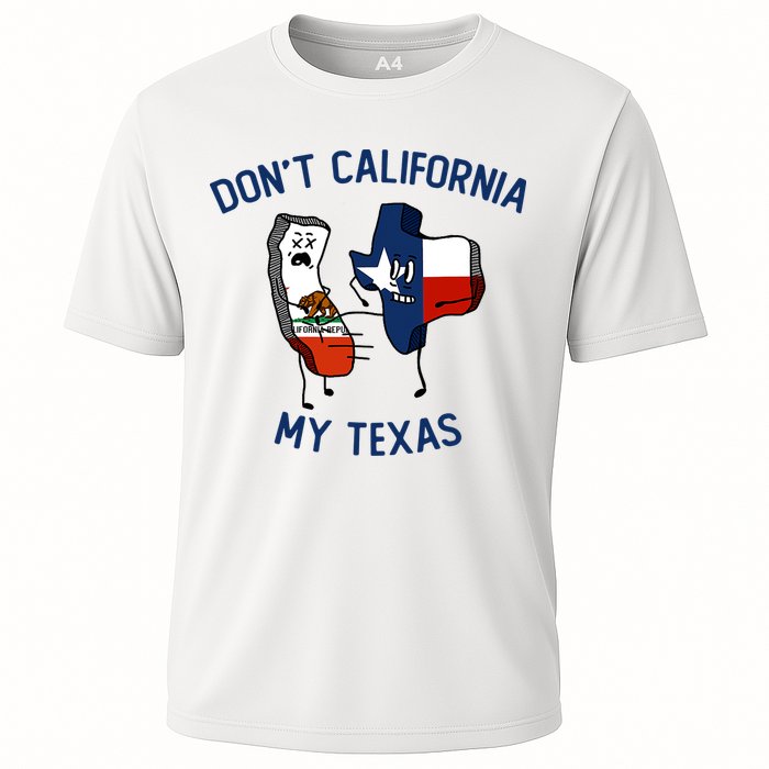 Funny Don't California My Texas Cooling Performance Crew T-Shirt
