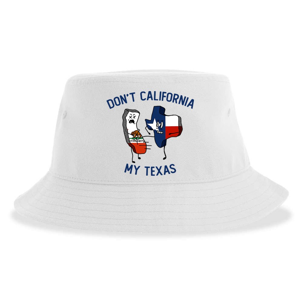 Funny Don't California My Texas Sustainable Bucket Hat