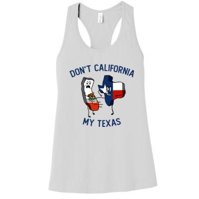 Funny Don't California My Texas Women's Racerback Tank